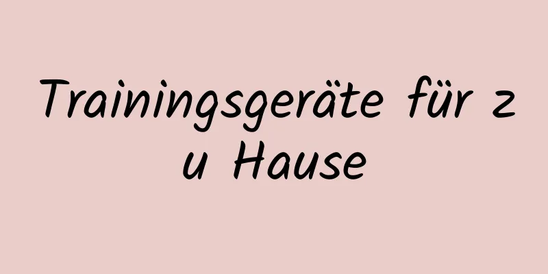 Trainingsgeräte für zu Hause