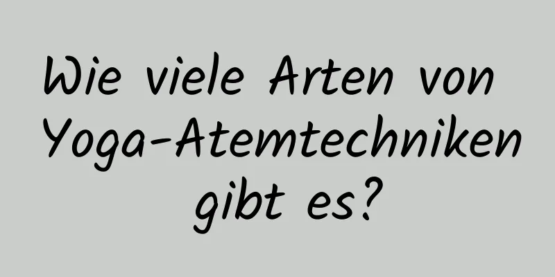 Wie viele Arten von Yoga-Atemtechniken gibt es?