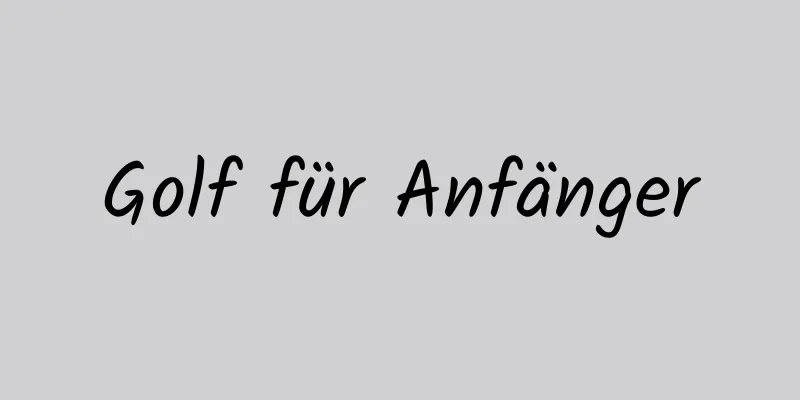 Golf für Anfänger