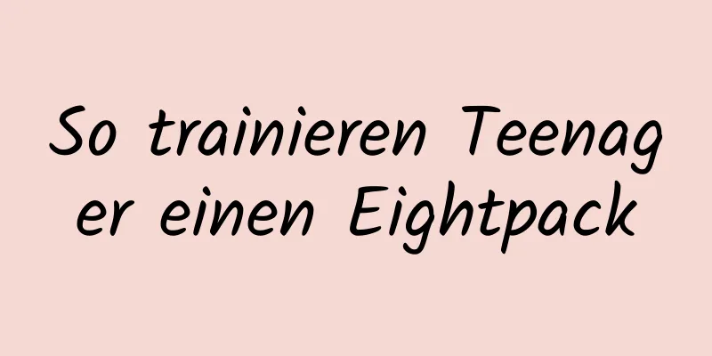 So trainieren Teenager einen Eightpack