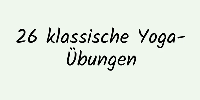 26 klassische Yoga-Übungen