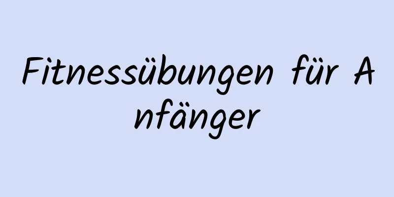 Fitnessübungen für Anfänger