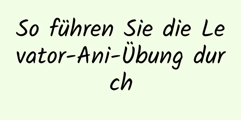 So führen Sie die Levator-Ani-Übung durch