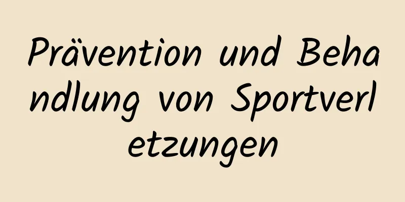 Prävention und Behandlung von Sportverletzungen