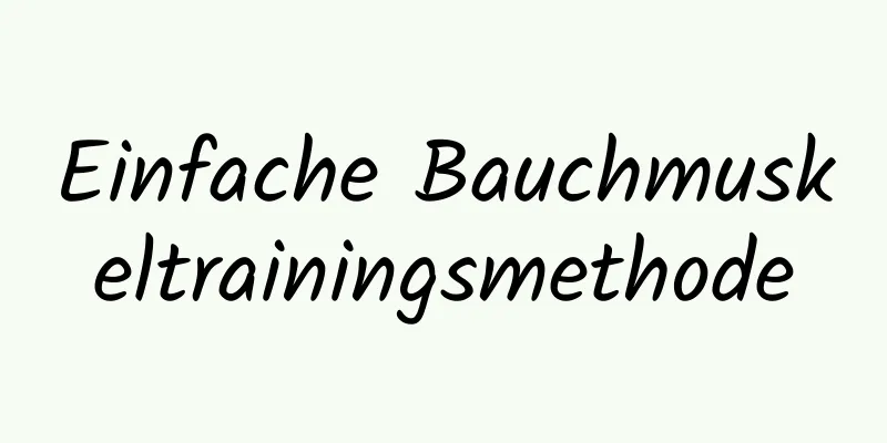 Einfache Bauchmuskeltrainingsmethode