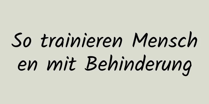 So trainieren Menschen mit Behinderung