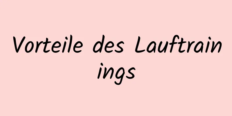 Vorteile des Lauftrainings