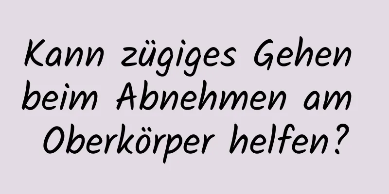 Kann zügiges Gehen beim Abnehmen am Oberkörper helfen?