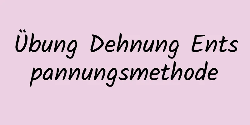 Übung Dehnung Entspannungsmethode