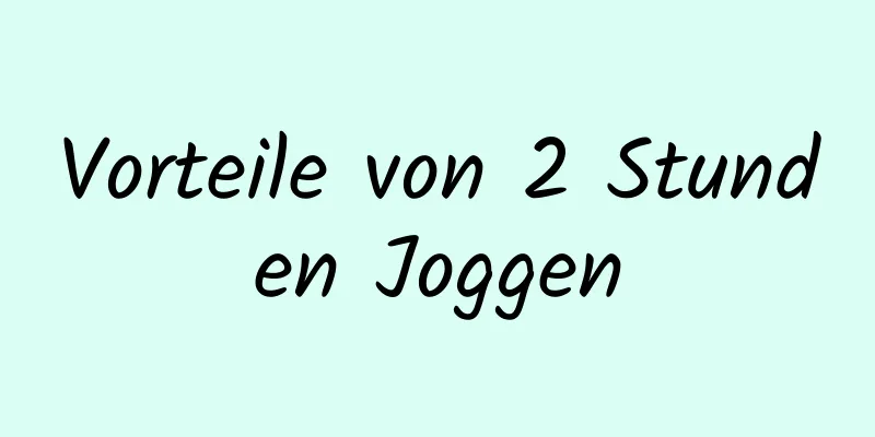 Vorteile von 2 Stunden Joggen