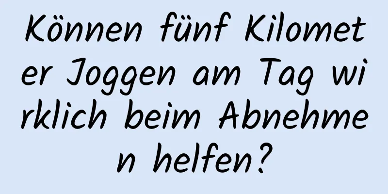 Können fünf Kilometer Joggen am Tag wirklich beim Abnehmen helfen?