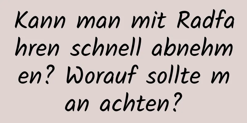 Kann man mit Radfahren schnell abnehmen? Worauf sollte man achten?