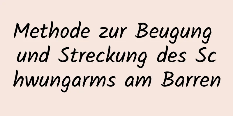 Methode zur Beugung und Streckung des Schwungarms am Barren