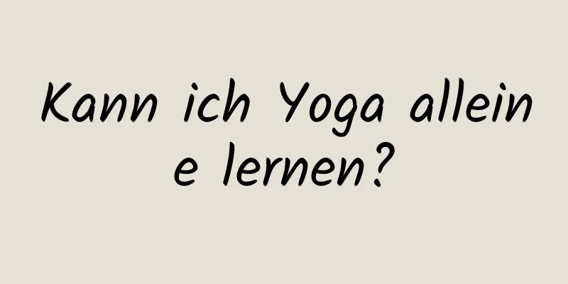 Kann ich Yoga alleine lernen?
