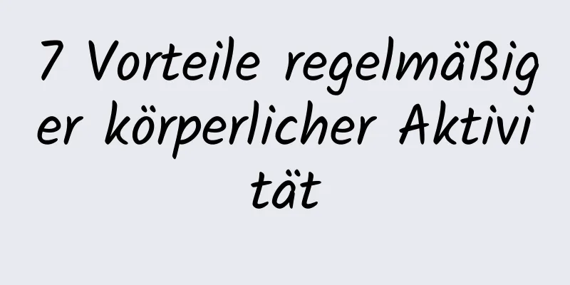 7 Vorteile regelmäßiger körperlicher Aktivität