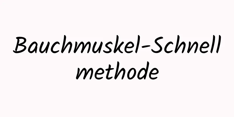 Bauchmuskel-Schnellmethode