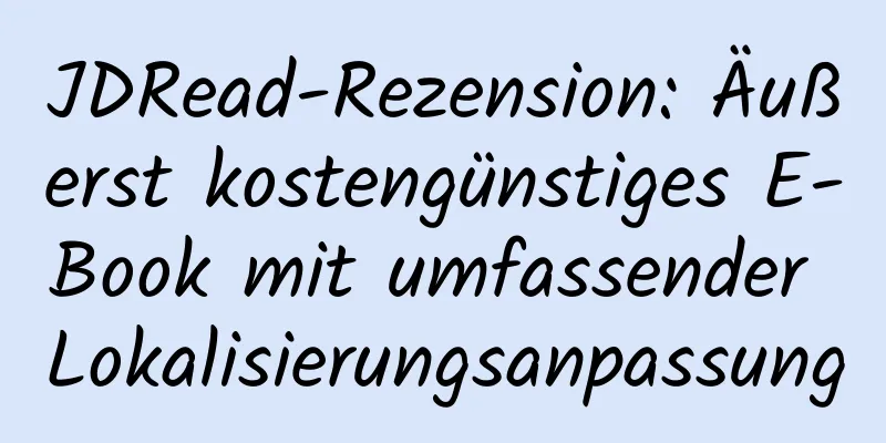 JDRead-Rezension: Äußerst kostengünstiges E-Book mit umfassender Lokalisierungsanpassung
