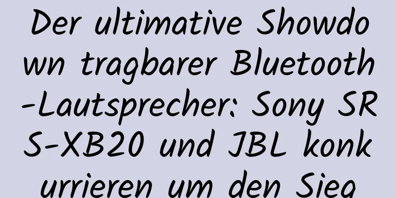 Der ultimative Showdown tragbarer Bluetooth-Lautsprecher: Sony SRS-XB20 und JBL konkurrieren um den Sieg