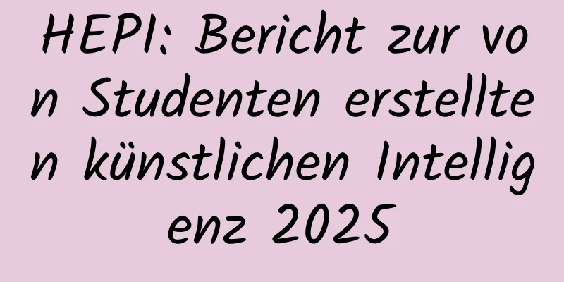 HEPI: Bericht zur von Studenten erstellten künstlichen Intelligenz 2025