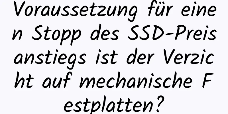 Voraussetzung für einen Stopp des SSD-Preisanstiegs ist der Verzicht auf mechanische Festplatten?