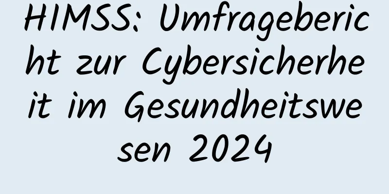HIMSS: Umfragebericht zur Cybersicherheit im Gesundheitswesen 2024