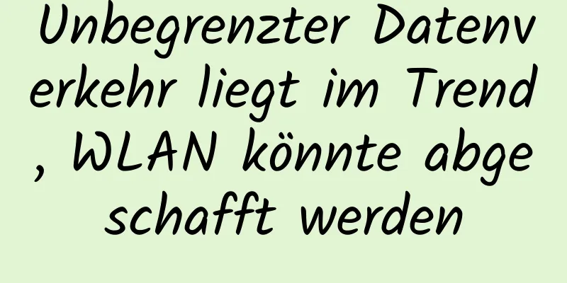 Unbegrenzter Datenverkehr liegt im Trend, WLAN könnte abgeschafft werden
