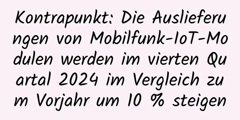 Kontrapunkt: Die Auslieferungen von Mobilfunk-IoT-Modulen werden im vierten Quartal 2024 im Vergleich zum Vorjahr um 10 % steigen