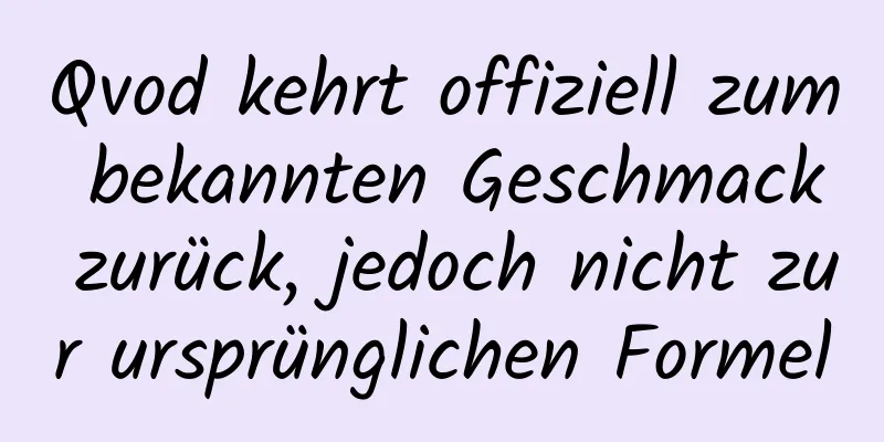 Qvod kehrt offiziell zum bekannten Geschmack zurück, jedoch nicht zur ursprünglichen Formel