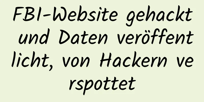 FBI-Website gehackt und Daten veröffentlicht, von Hackern verspottet