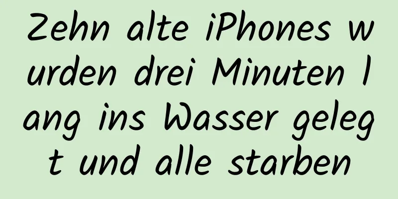 Zehn alte iPhones wurden drei Minuten lang ins Wasser gelegt und alle starben