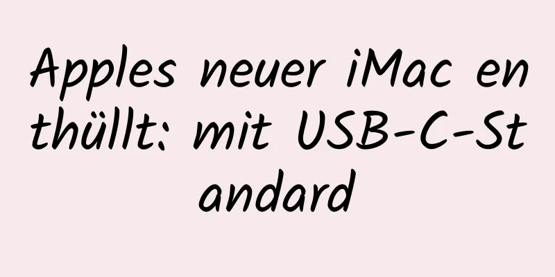 Apples neuer iMac enthüllt: mit USB-C-Standard