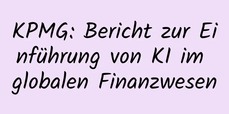 KPMG: Bericht zur Einführung von KI im globalen Finanzwesen