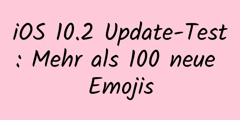 iOS 10.2 Update-Test: Mehr als 100 neue Emojis