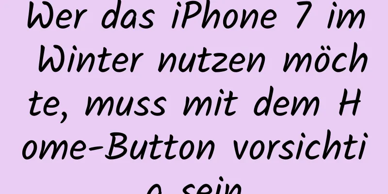 Wer das iPhone 7 im Winter nutzen möchte, muss mit dem Home-Button vorsichtig sein