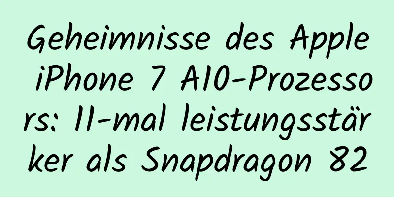 Geheimnisse des Apple iPhone 7 A10-Prozessors: 11-mal leistungsstärker als Snapdragon 820
