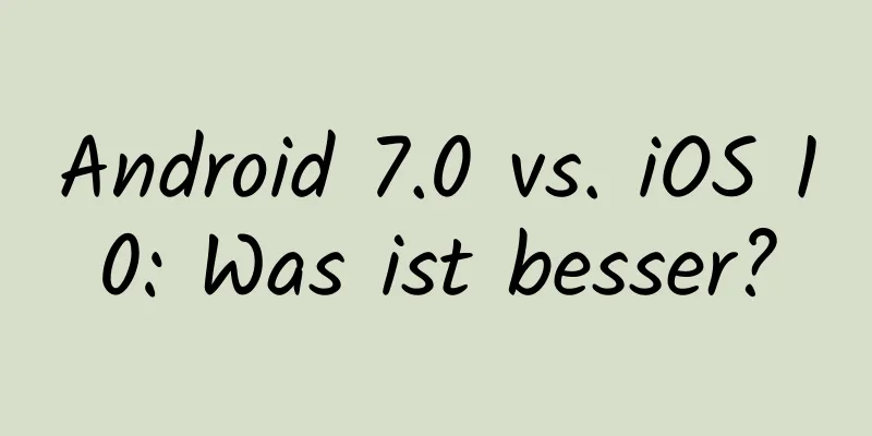 Android 7.0 vs. iOS 10: Was ist besser?