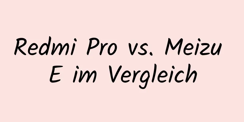 Redmi Pro vs. Meizu E im Vergleich