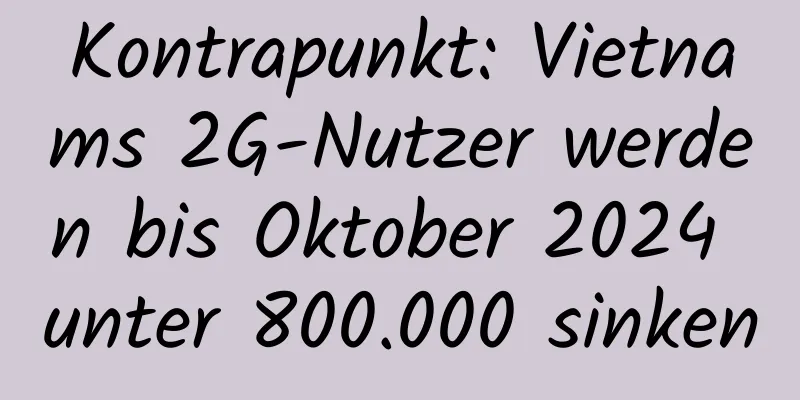 Kontrapunkt: Vietnams 2G-Nutzer werden bis Oktober 2024 unter 800.000 sinken