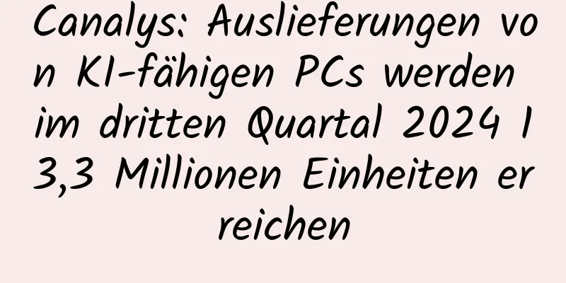 Canalys: Auslieferungen von KI-fähigen PCs werden im dritten Quartal 2024 13,3 Millionen Einheiten erreichen