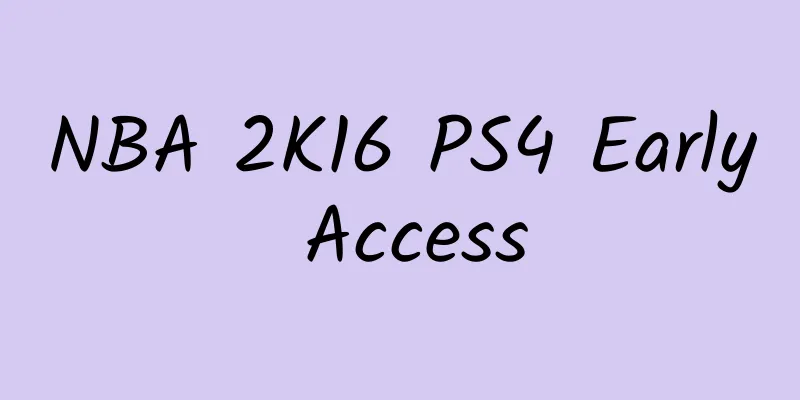 NBA 2K16 PS4 Early Access