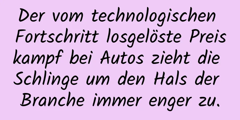 Der vom technologischen Fortschritt losgelöste Preiskampf bei Autos zieht die Schlinge um den Hals der Branche immer enger zu.