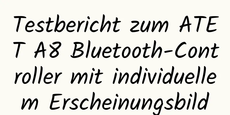 Testbericht zum ATET A8 Bluetooth-Controller mit individuellem Erscheinungsbild