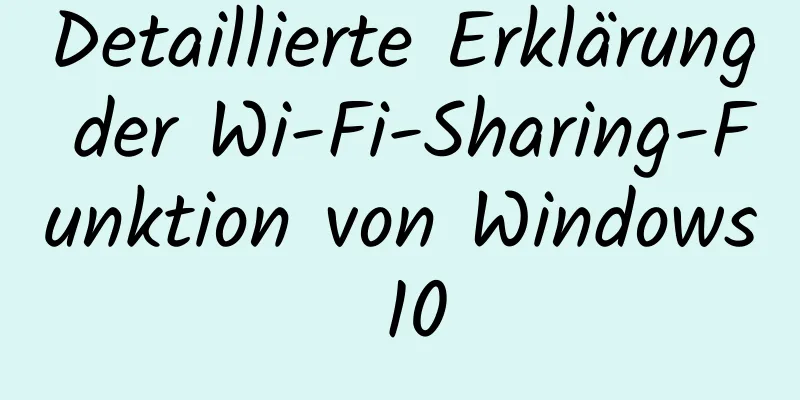 Detaillierte Erklärung der Wi-Fi-Sharing-Funktion von Windows 10