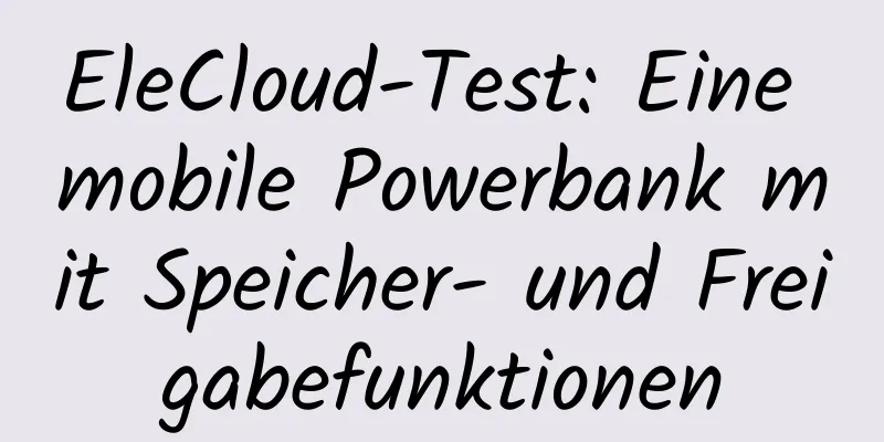 EleCloud-Test: Eine mobile Powerbank mit Speicher- und Freigabefunktionen