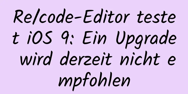 Re/code-Editor testet iOS 9: Ein Upgrade wird derzeit nicht empfohlen