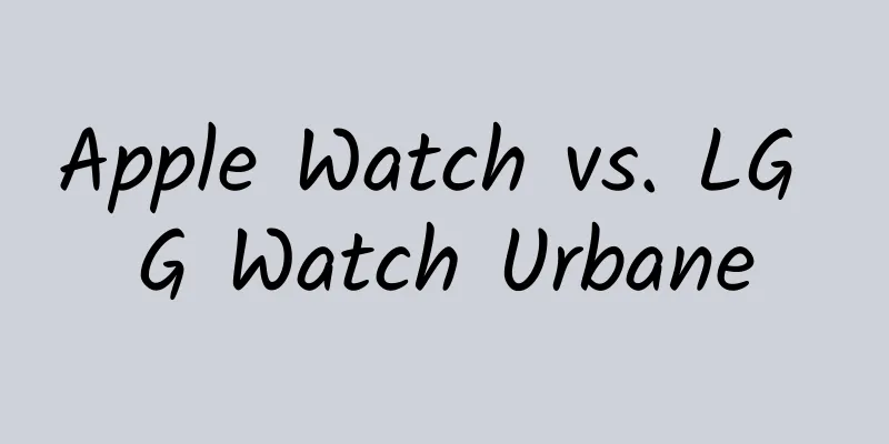 Apple Watch vs. LG G Watch Urbane