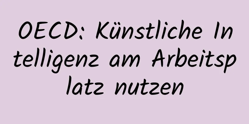 OECD: Künstliche Intelligenz am Arbeitsplatz nutzen
