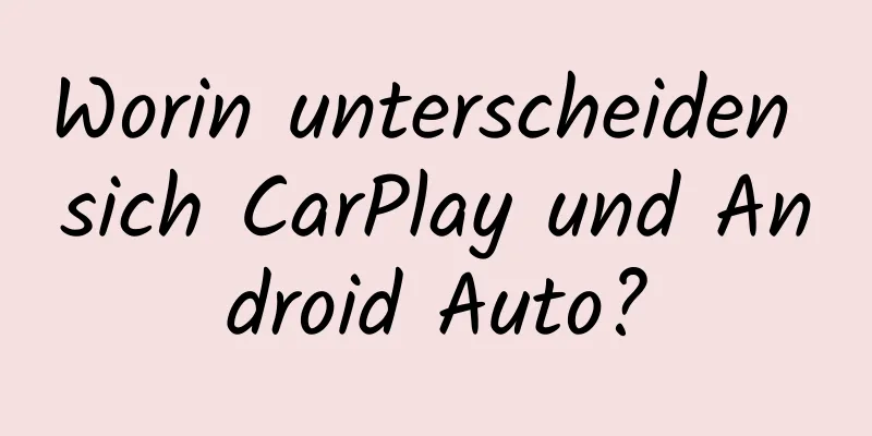 Worin unterscheiden sich CarPlay und Android Auto?