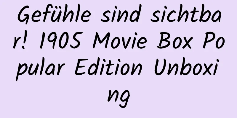 Gefühle sind sichtbar! 1905 Movie Box Popular Edition Unboxing