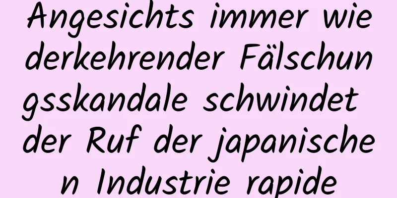 Angesichts immer wiederkehrender Fälschungsskandale schwindet der Ruf der japanischen Industrie rapide